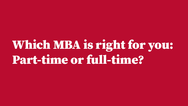 which-mba-is-right-for-you